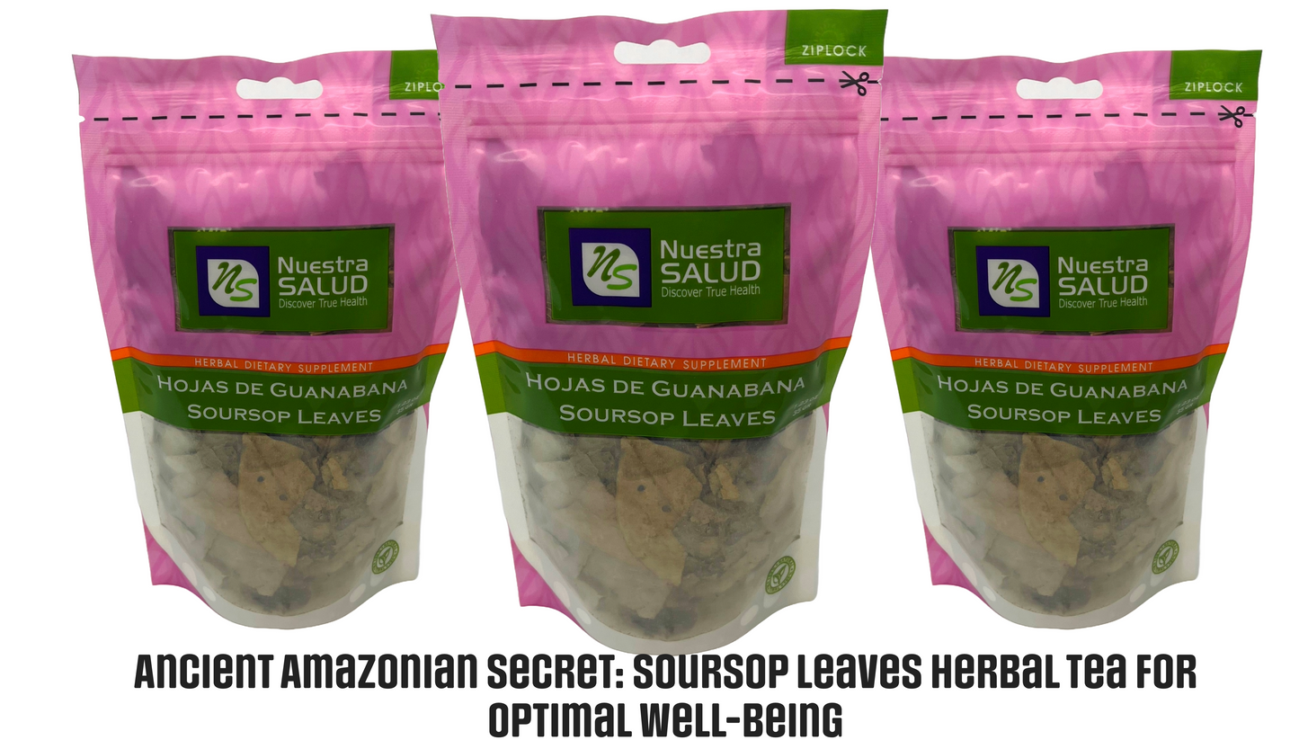 Soursop Leaves Tea - Herbal Tea - Value Pack (105g) Herb Boost Immune System - Hojas De Guanabana Nuestra Salud